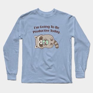 Cute Lazy Raccoon Going To Be Productive Today Funny Long Sleeve T-Shirt